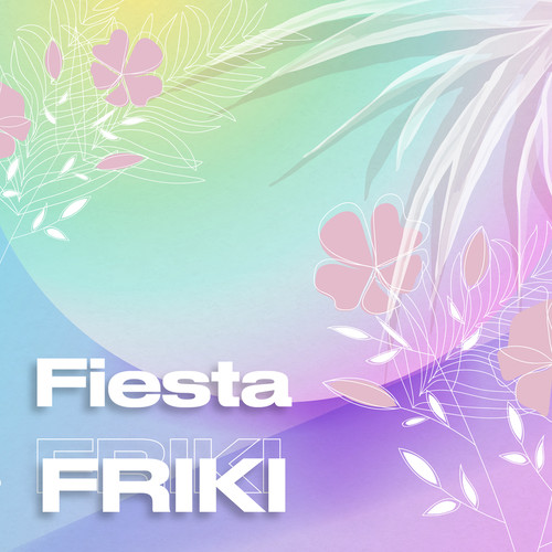 Fiesta Friki (Explicit)