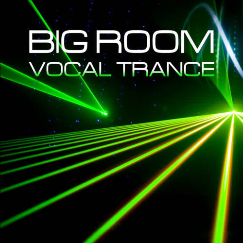 Big Room Vocal Trance