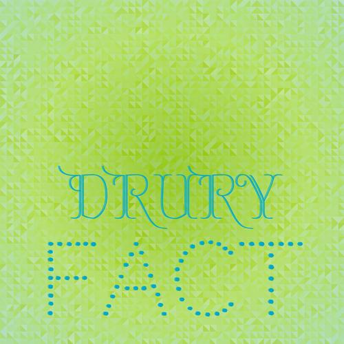 Drury Fact