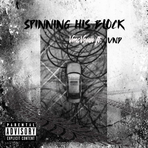 Spinning His Block (feat. VND) [Explicit]