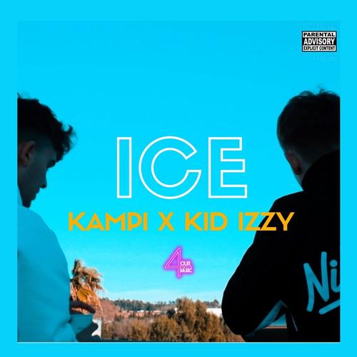 Ice (feat. Kid Izzy) (Explicit)