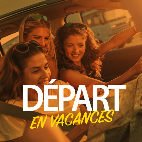 Départ en vacances (Explicit)