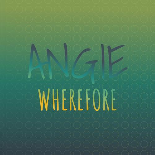 Angie Wherefore