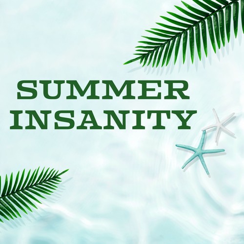 Summer Insanity