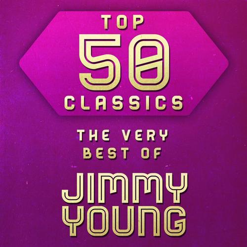 Top 50 Classics - The Very Best of Jimmy Young