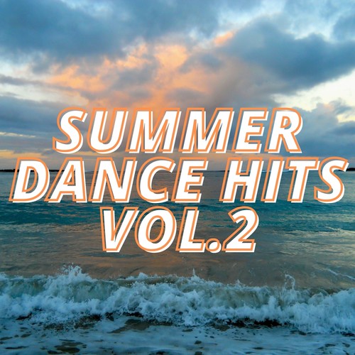 Summer Dance Hits Vol.2