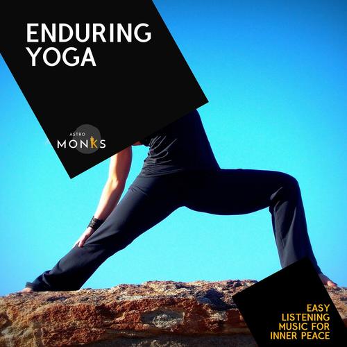 Enduring Yoga - Easy Listening Music for Inner Peace