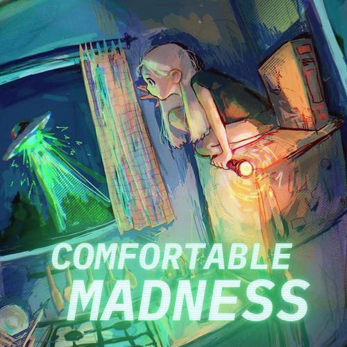 Comfortable Madness