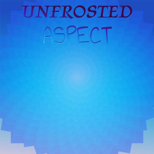 Unfrosted Aspect