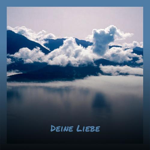 Deine Liebe