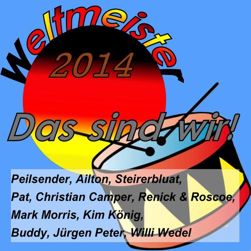 Weltmeister 2014 - Das sind wir