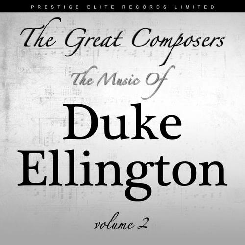 The Great Composers - Music of Duke Ellington, Vol. 2