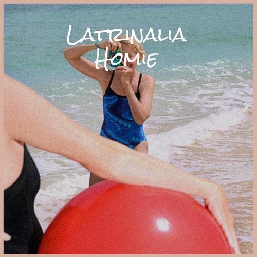 Latrinalia Homie