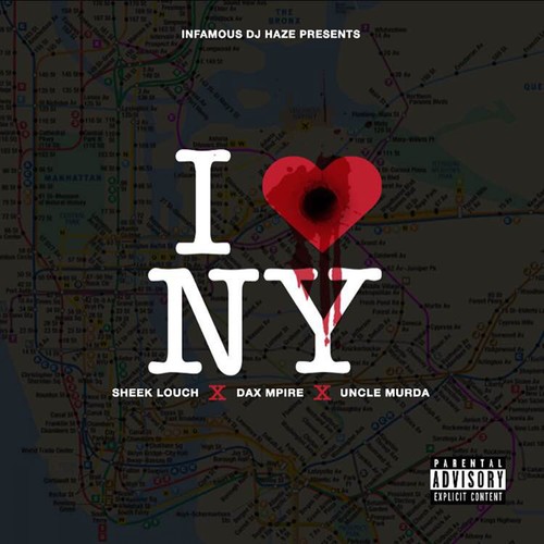 I Love NY (feat. Sheek Louch, Dax Mpire & Uncle Murda) - Single [Explicit]