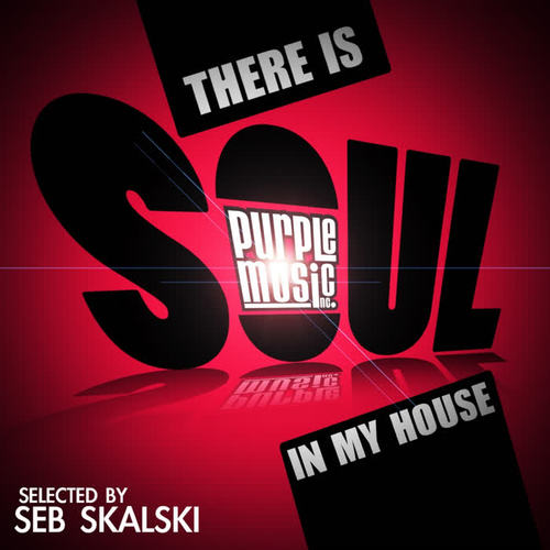 There Is Soul in My House