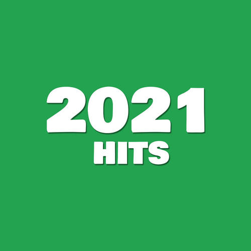 2021 Hits (Explicit)