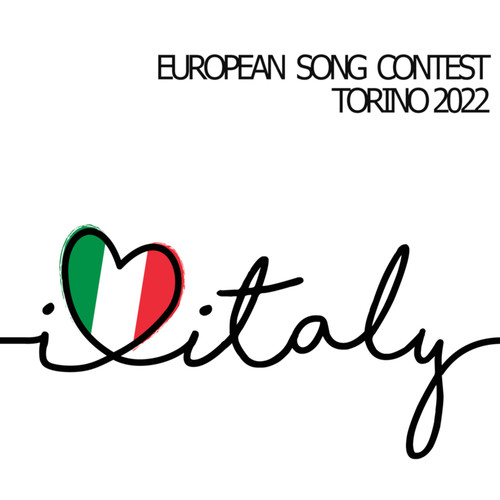 I Love Italy European Song Contest Torino 2022 (Explicit)