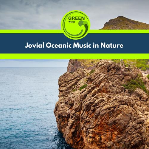 Jovial Oceanic Music in Nature