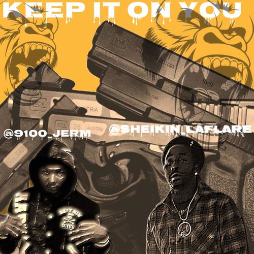 Keep it on you (feat. 9100_jerm) [Explicit]