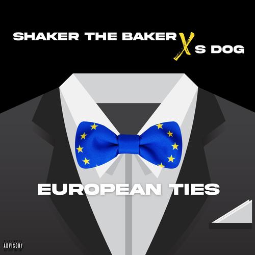 european ties (feat. shaker the baker) [Explicit]