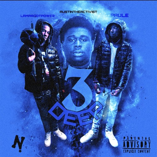 3Deep (feat. LamarGotPower & Paule) [Explicit]