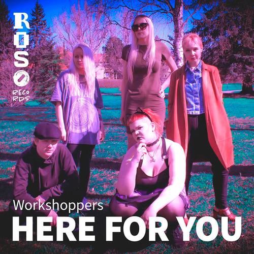 Here For You (feat. Workshoppers)