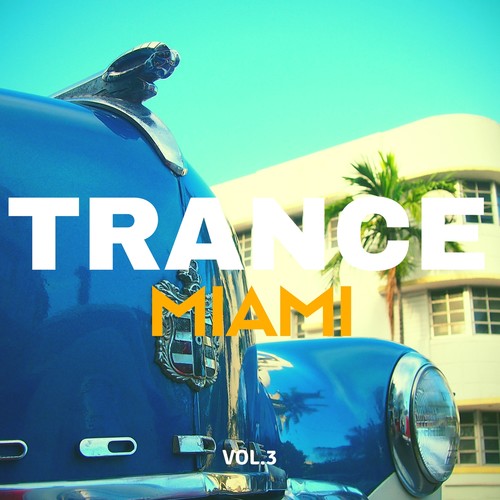 Trance Miami, Vol.3