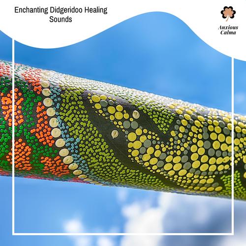 Enchanting Didgeridoo Healing Sounds