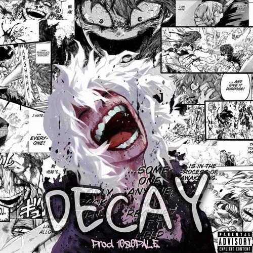 Decay (Shigaraki) (feat. The Kevin Bennett & Mac Ro) [Explicit]