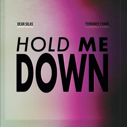 Hold Me Down (feat. Terrance Evans) [Explicit]