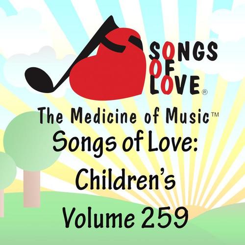 Songs of Love: Children's, Vol. 259