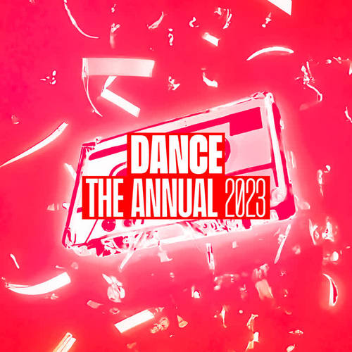 Dance The Annual 2023 (Explicit)