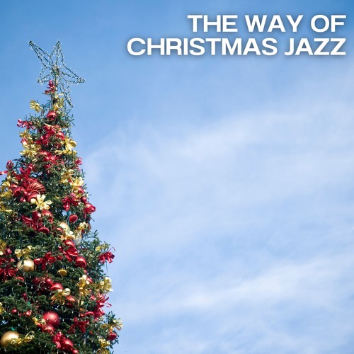 The Way of Christmas Jazz