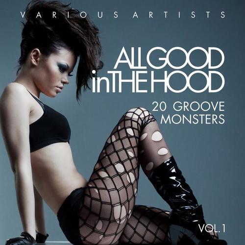 All Good In The Hood, Vol. 1 (20 Groove Monsters)