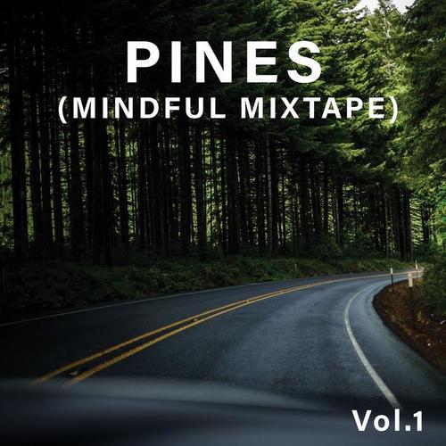 PINES (Mindful Mixtape) [Vol.1]