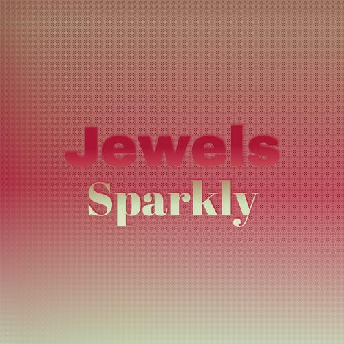 Jewels Sparkly