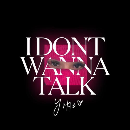 IDONTWANNATALK (Explicit)