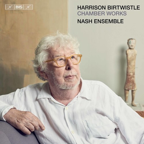 Harrison Birtwistle: Chamber Works