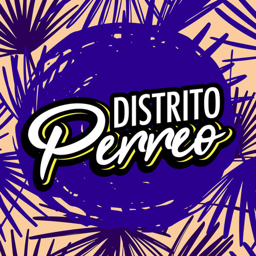 Distrito Perreo (Explicit)