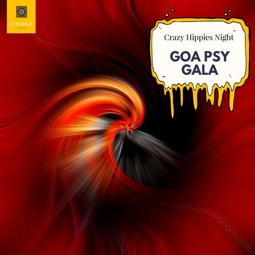 Goa Psy Gala - Crazy Hippies Night