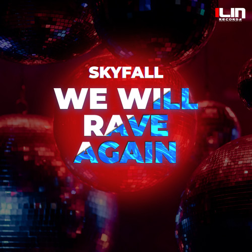 We Will Rave Again