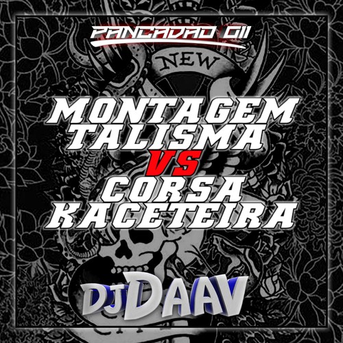 MONTAGEM TALISMA  VS CORSA KACETEIRA (Explicit)