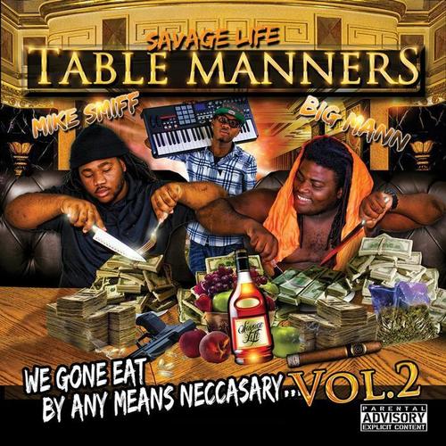 Table Manners: We Gone Eat By Any Means Neccasay, Vol. 2 (Explicit)