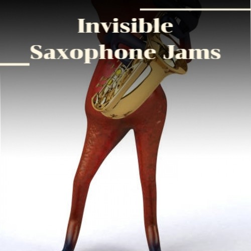 Invisible Saxophone Jams