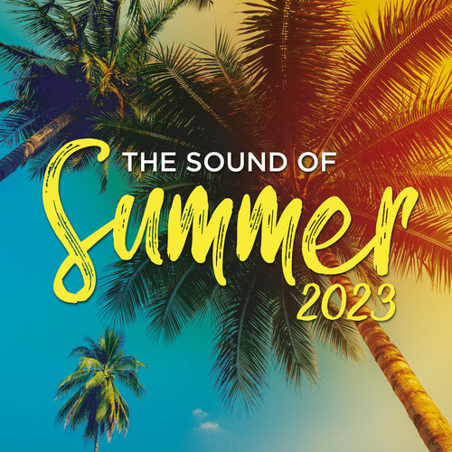 The Sound Of Summer 2023 (Explicit)
