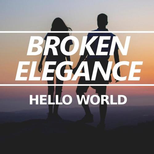 Hello World Broken Elegance 单曲在线试听 酷我音乐