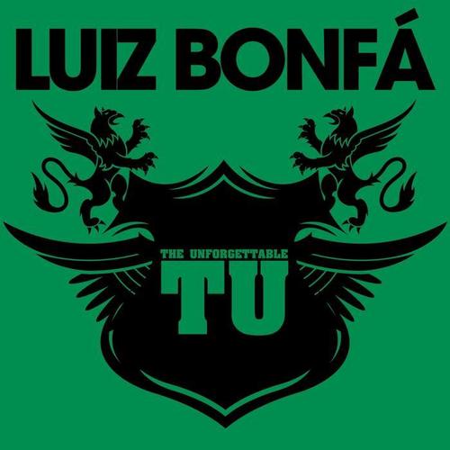 The Unforgettable Luiz Bonfa