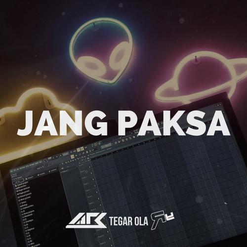 JANG PAKSA (Explicit)