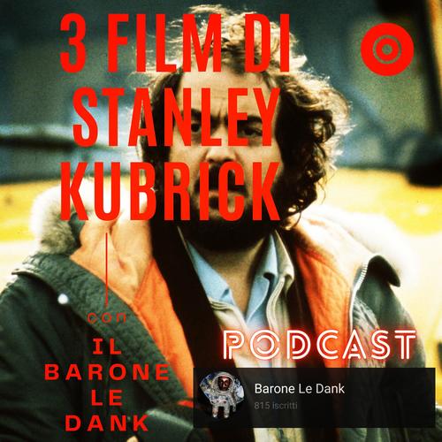 Tre Film Di Kubrick (Explicit)