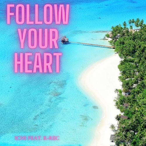 FOLLOW YOUR HEART (feat. K-REC)